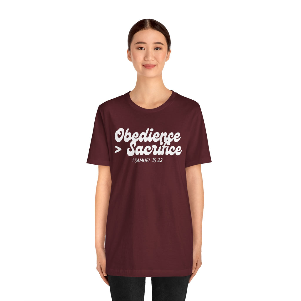 Obedience > Sacrifice T-Shirt | 1 Samuel 15:22 Scripture Tee