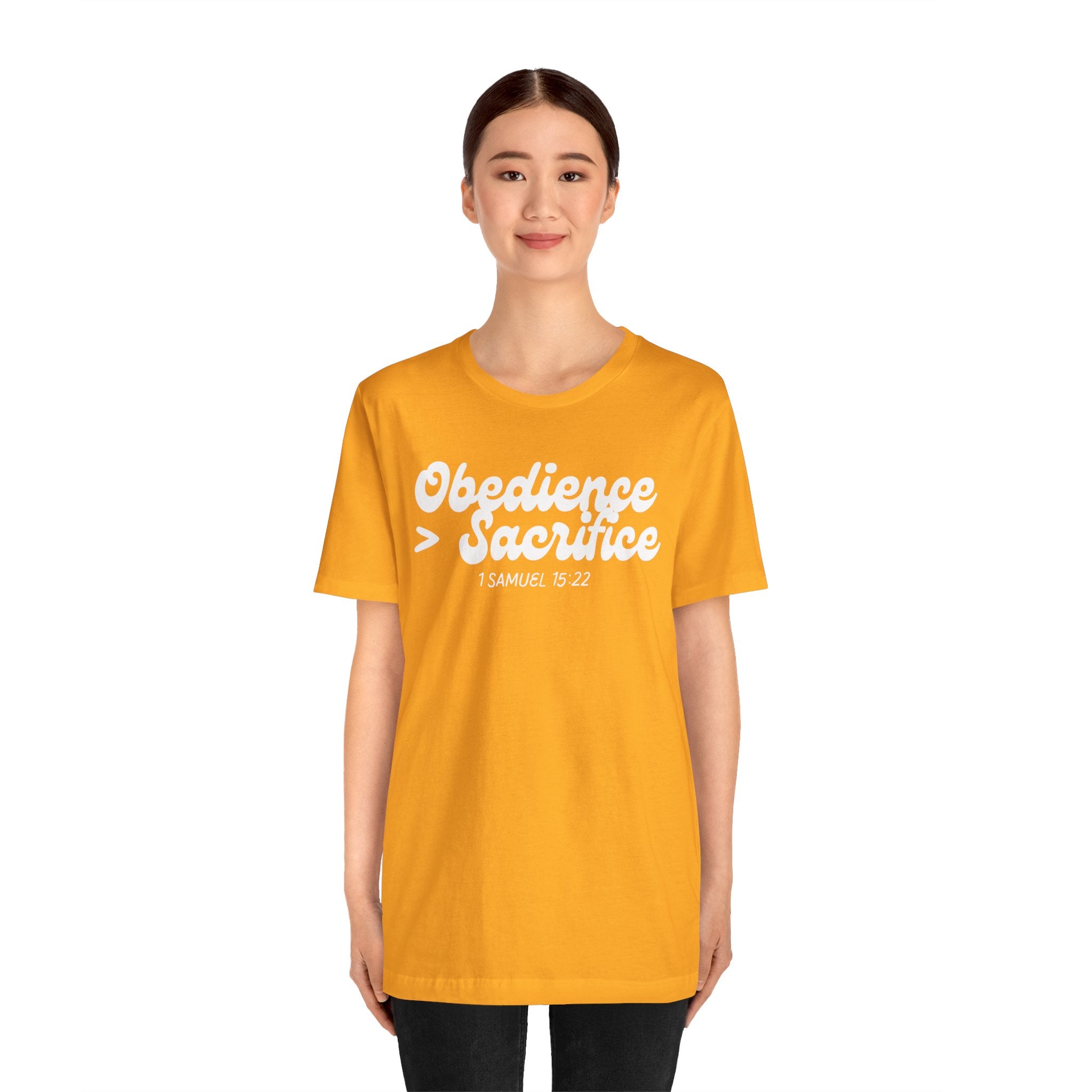 Obedience > Sacrifice T-Shirt | 1 Samuel 15:22 Scripture Tee