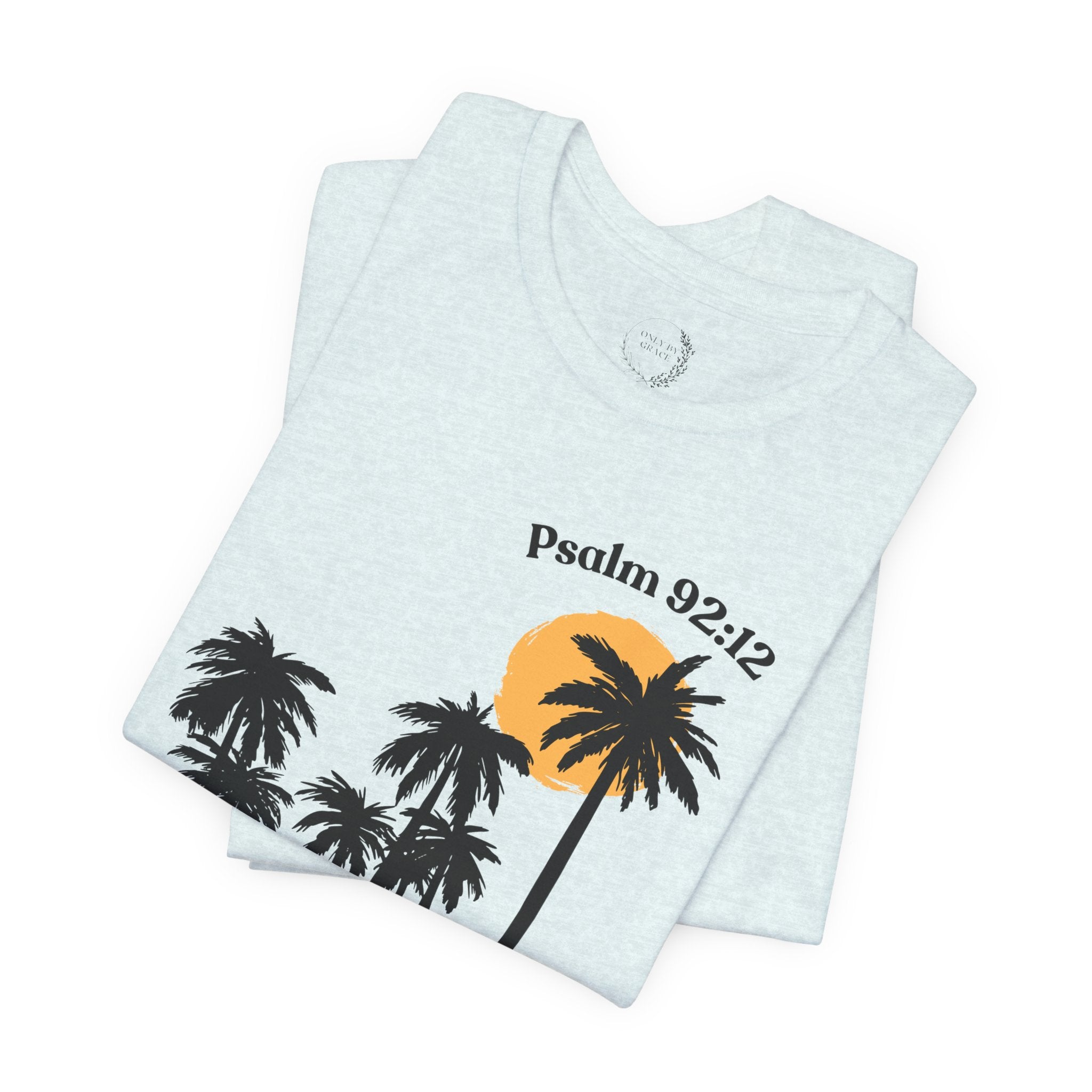 Psalm 92:12 Palm Tree Tee — "The Righteous Shall Flourish Like the Palm Tree" Christian T-Shirt