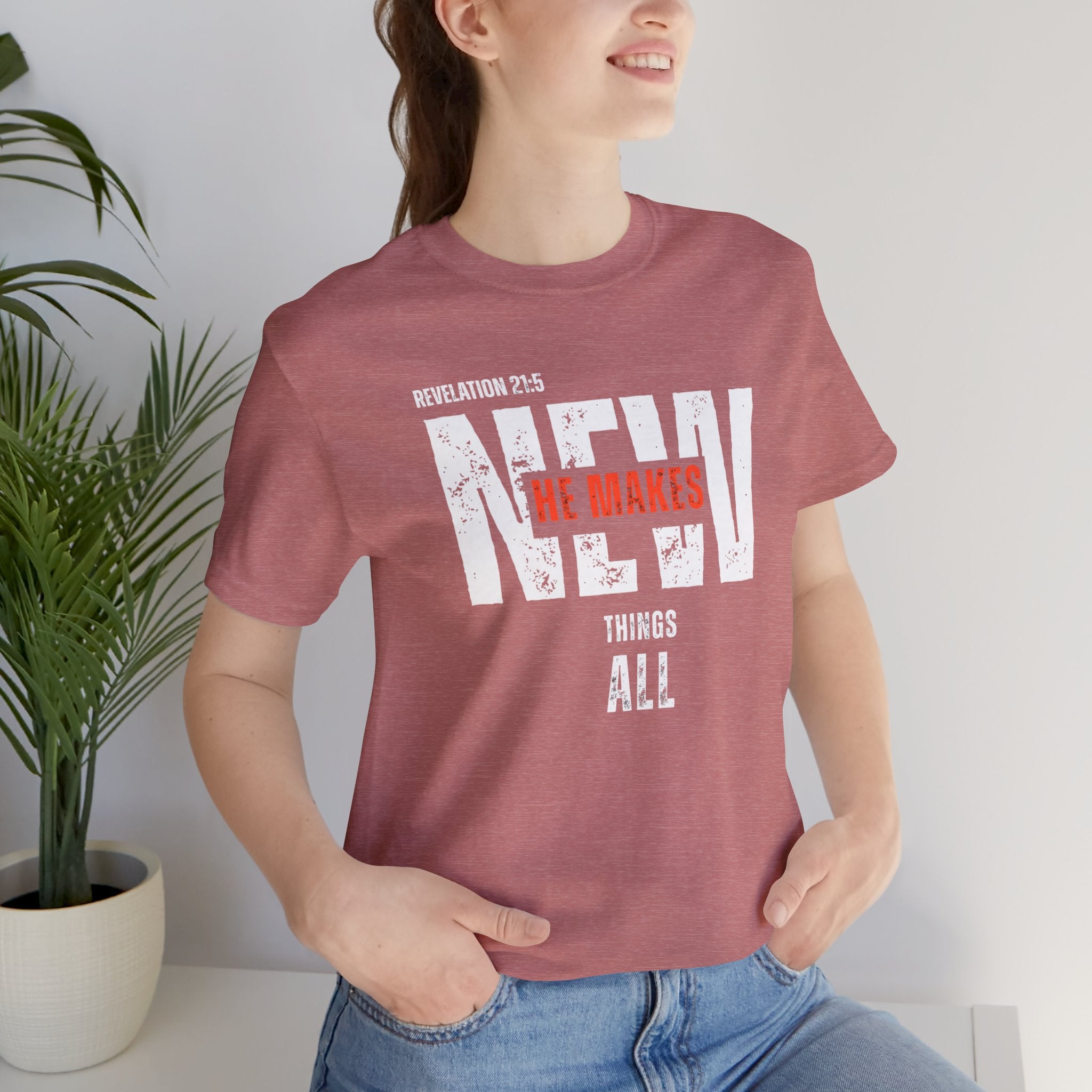 All Things New T‑Shirt — Christian Verse 'He Makes All Things New' Faith Tee