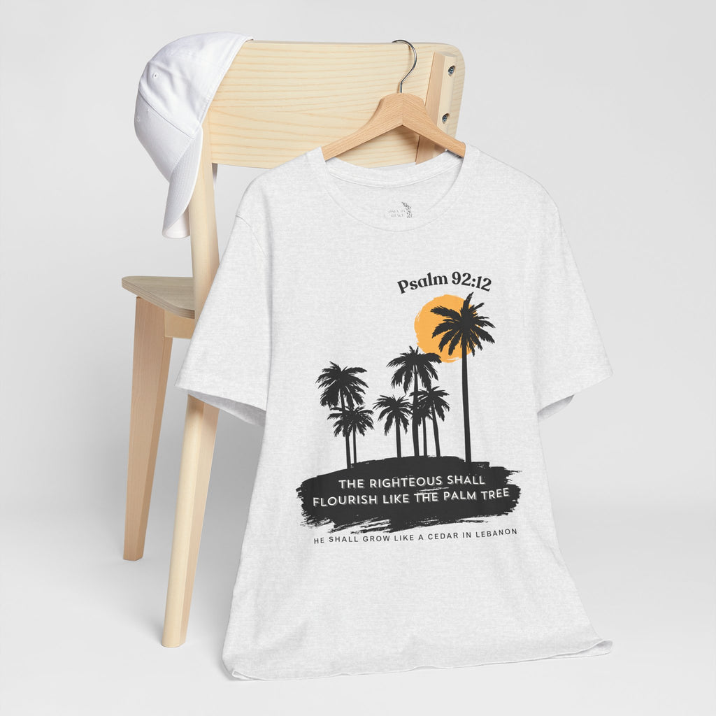 Psalm 92:12 Palm Tree Tee — "The Righteous Shall Flourish Like the Palm Tree" Christian T-Shirt