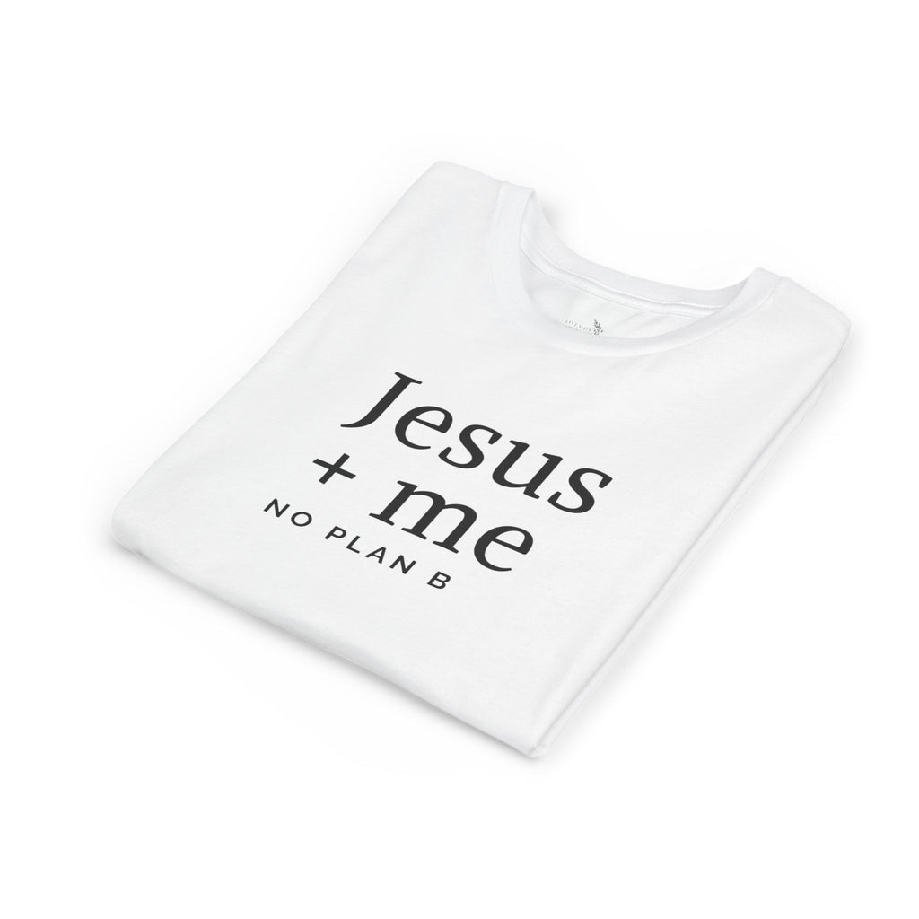 Kids Tee — "Jesus + Me No Plan B" Christian Graphic Shirt