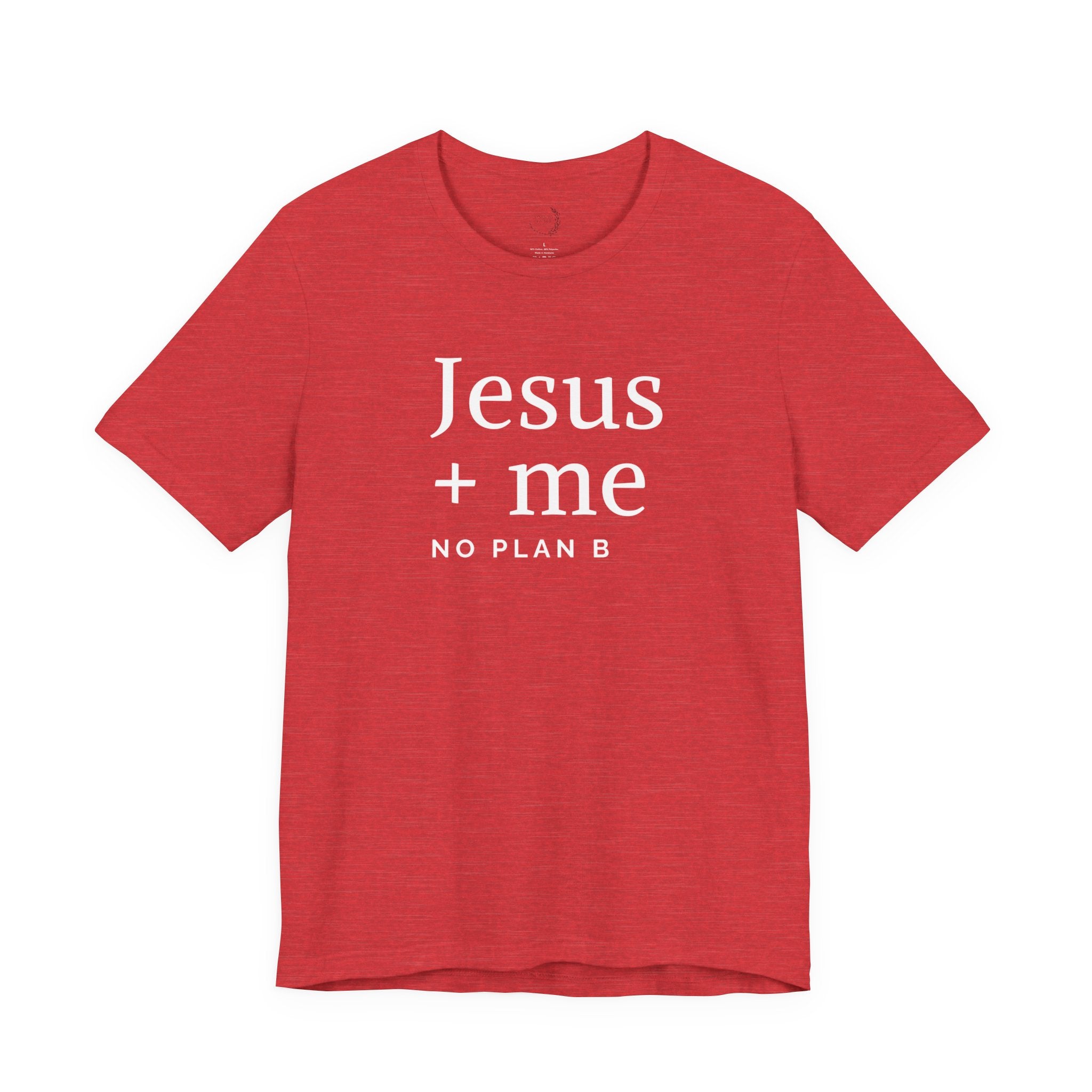 Jesus + Me No Plan B T-Shirt | Christian Cross Scripture Tee