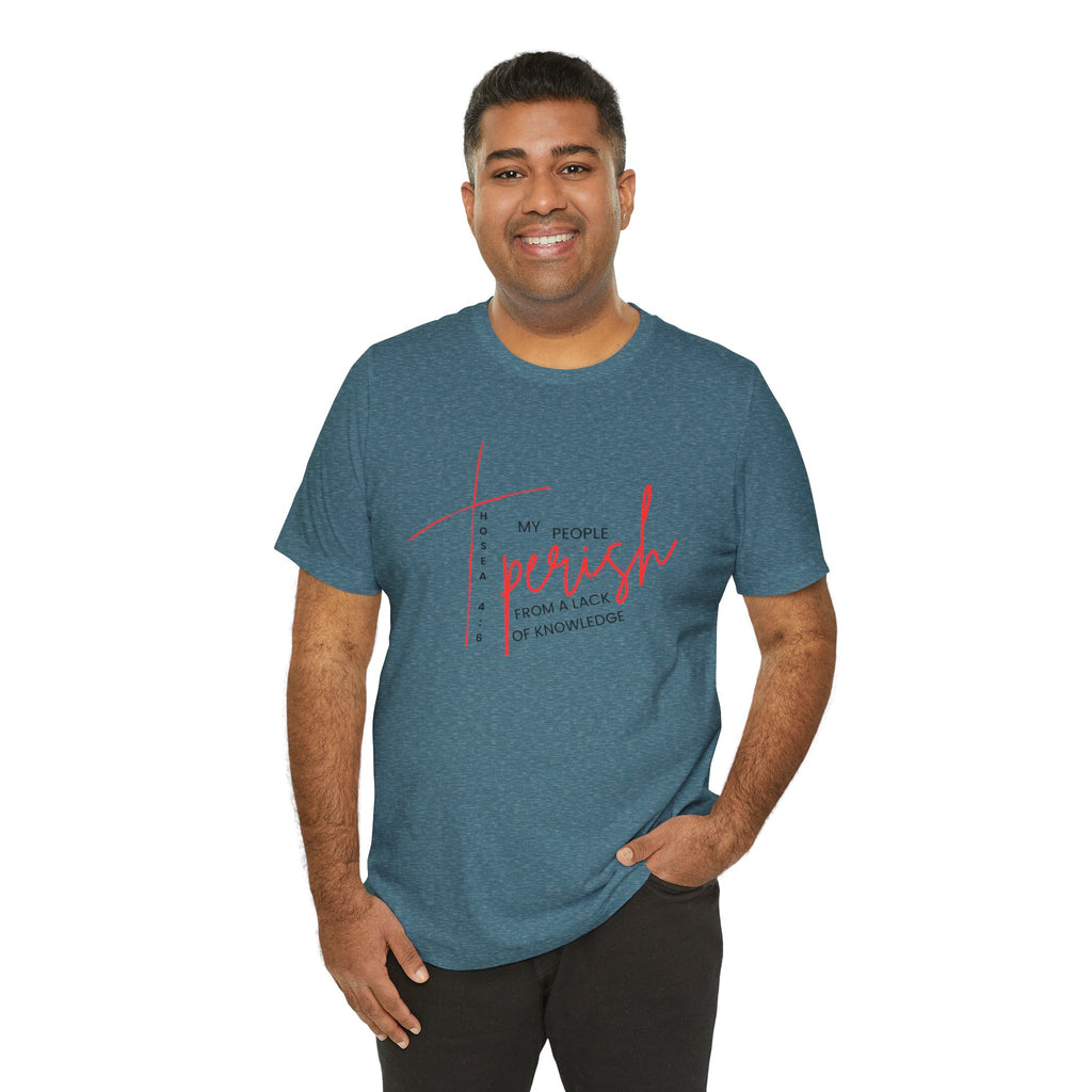 Faith Graphic Tee — "My People Perish from a Lack of Knowledge"