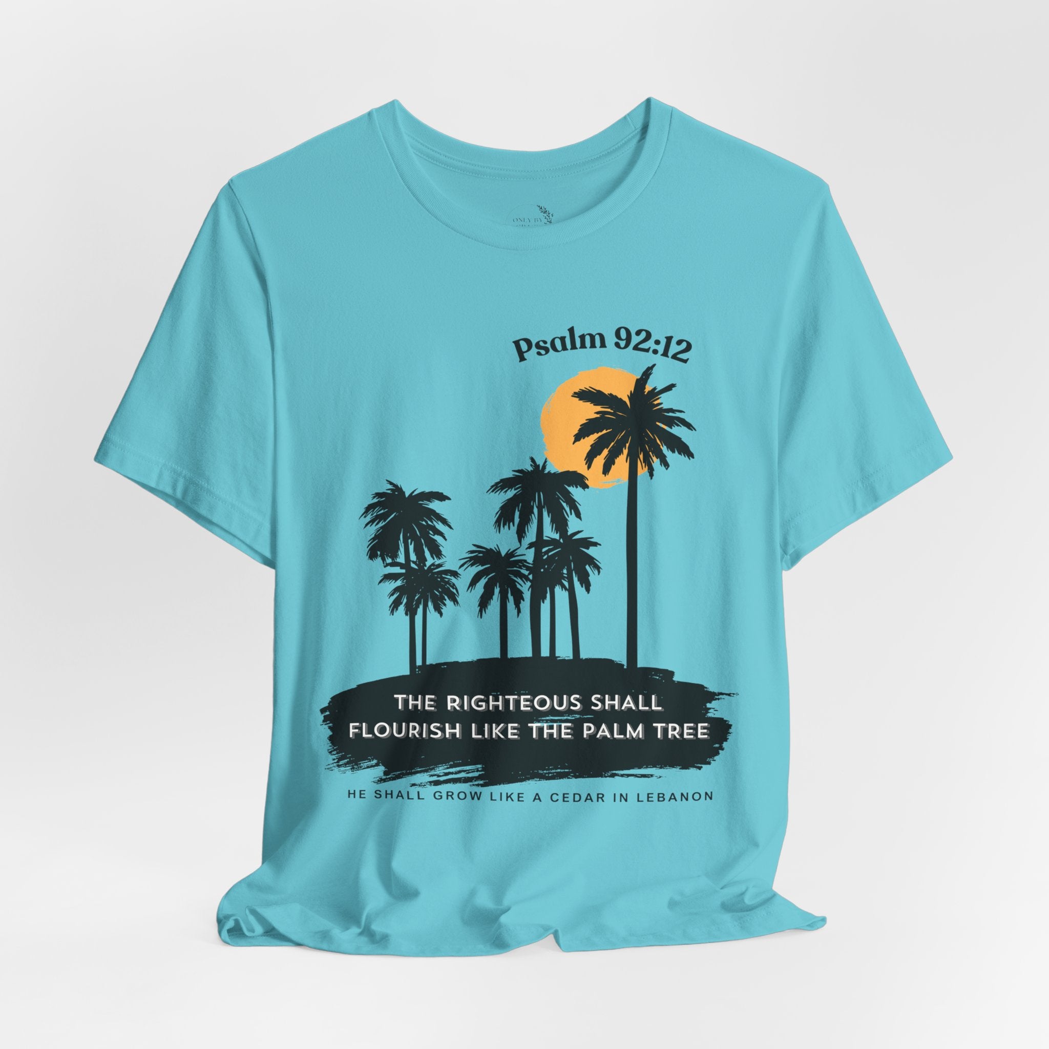 Psalm 92:12 Palm Tree Tee — "The Righteous Shall Flourish Like the Palm Tree" Christian T-Shirt