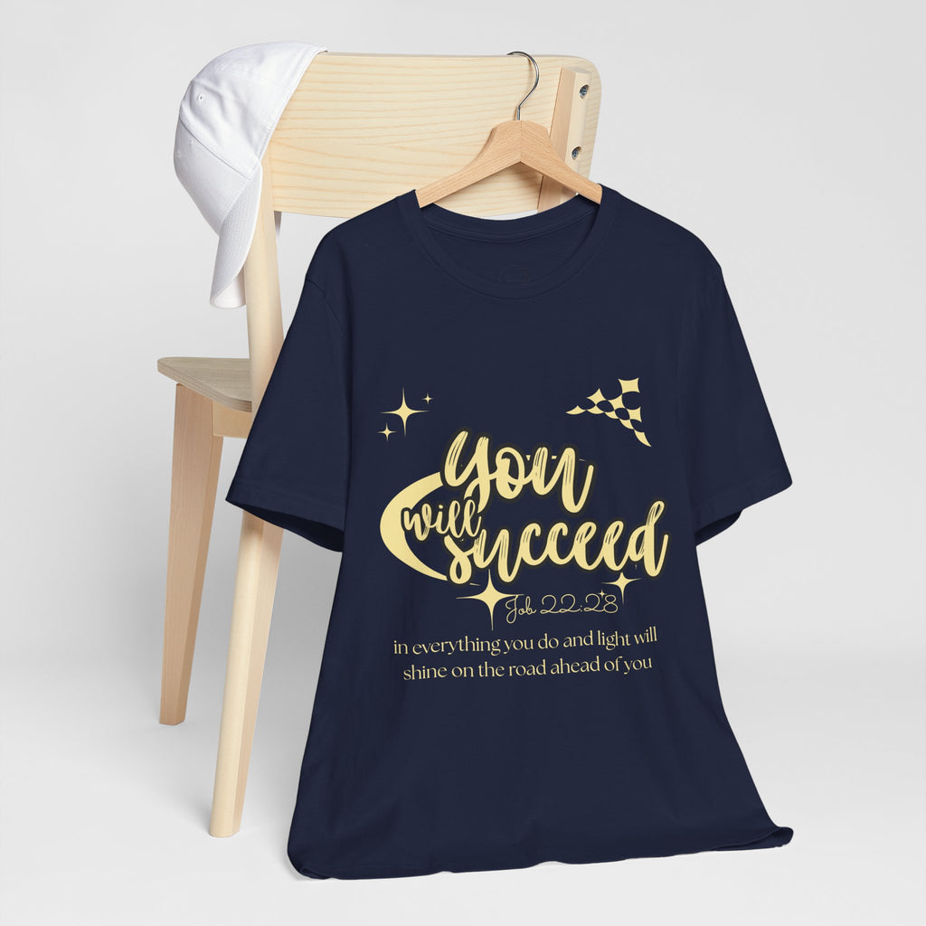 You Will Succeed Tee — Inspirational Christian Graphic T-Shirt (Acts 23:28)