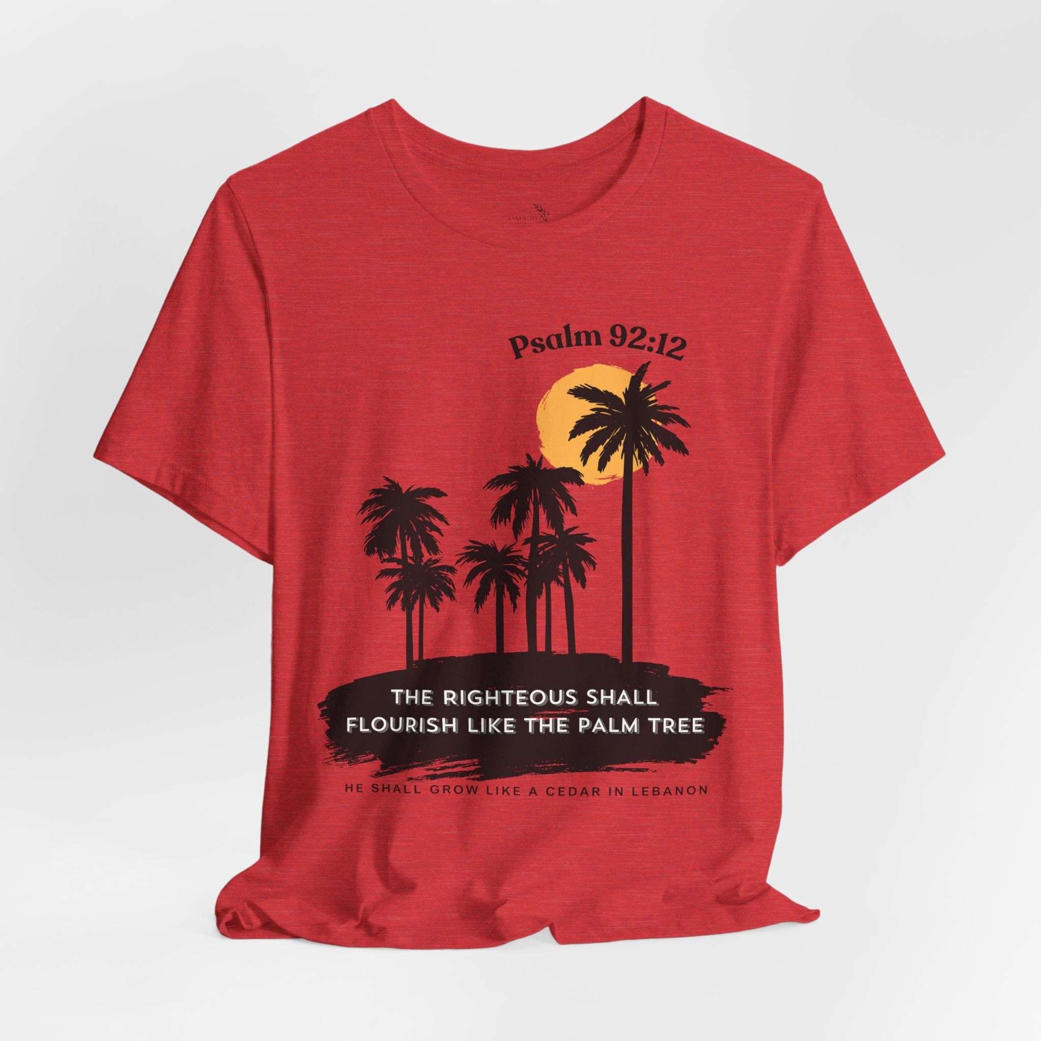 Psalm 92:12 Palm Tree Tee — "The Righteous Shall Flourish Like the Palm Tree" Christian T-Shirt