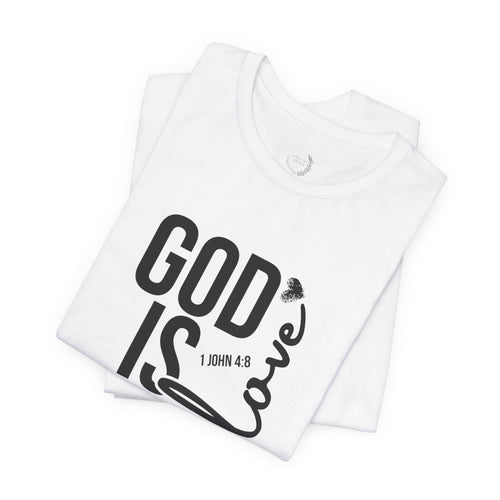 God Is Love T‑Shirt — Christian Faith Tee with Script Heart Design