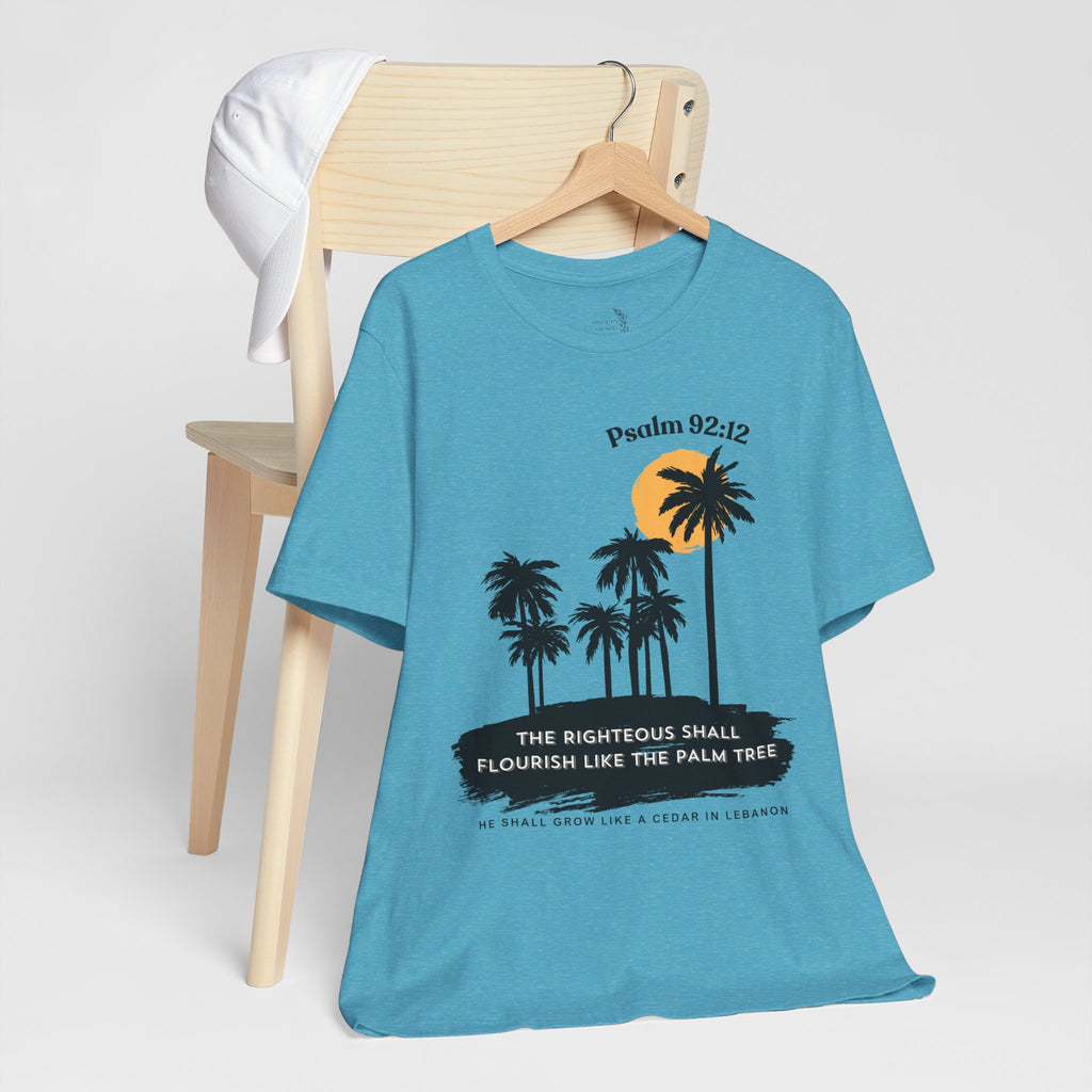 Psalm 92:12 Palm Tree Tee — "The Righteous Shall Flourish Like the Palm Tree" Christian T-Shirt