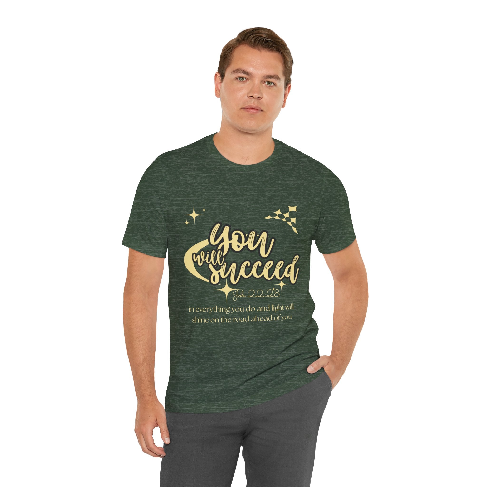 You Will Succeed Tee — Inspirational Christian Graphic T-Shirt (Acts 23:28)
