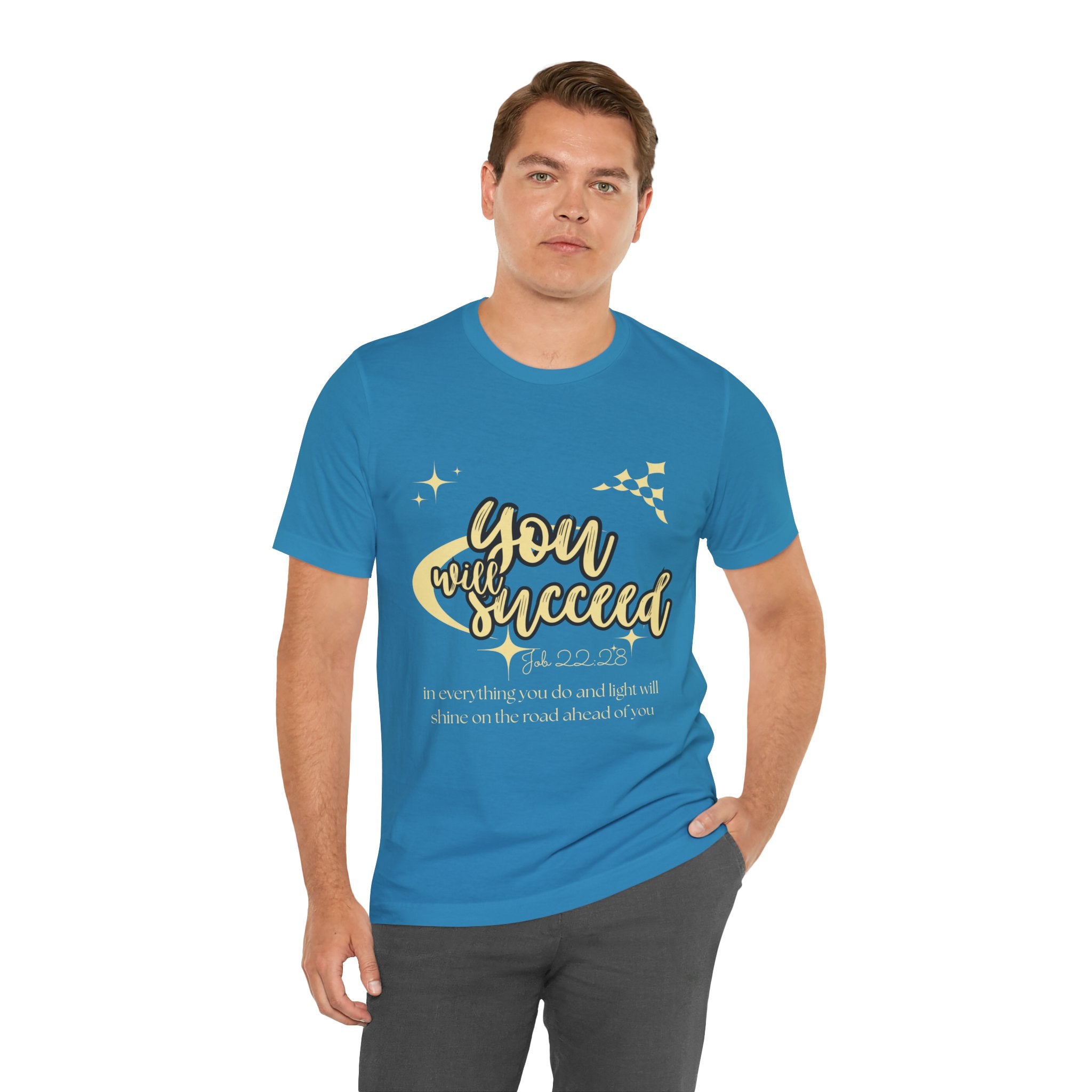 You Will Succeed Tee — Inspirational Christian Graphic T-Shirt (Acts 23:28)