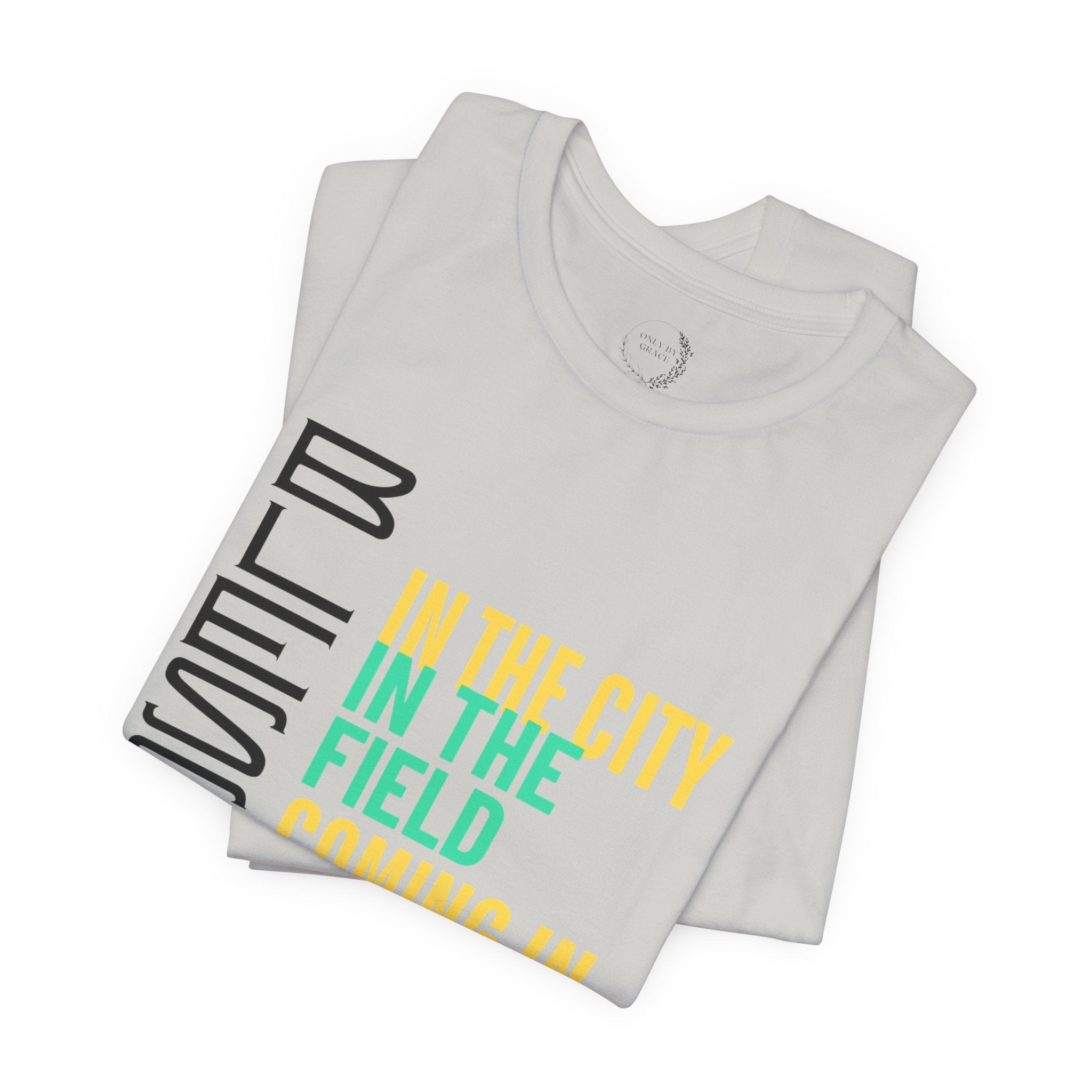 Blessed vertical text T-Shirt | In the city, in the field, coming in, going out