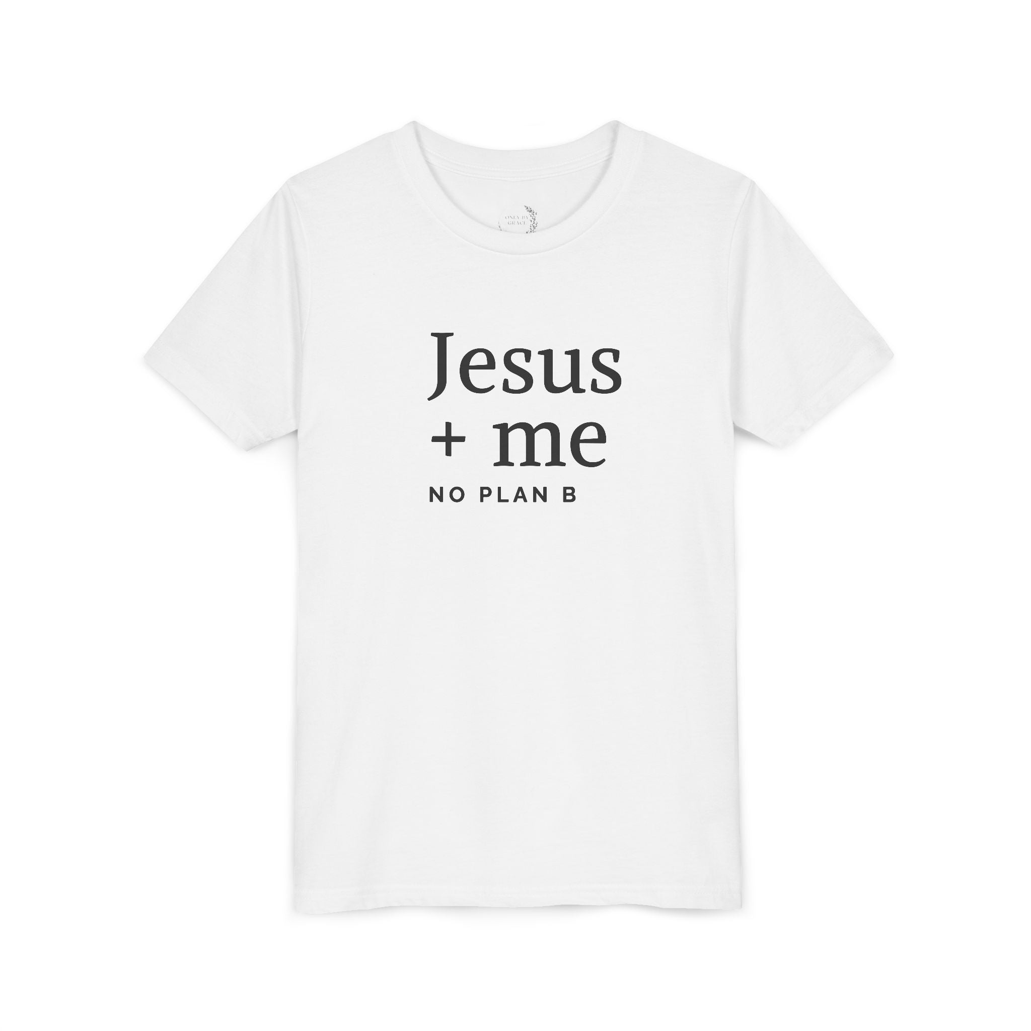 Kids Tee — "Jesus + Me No Plan B" Christian Graphic Shirt