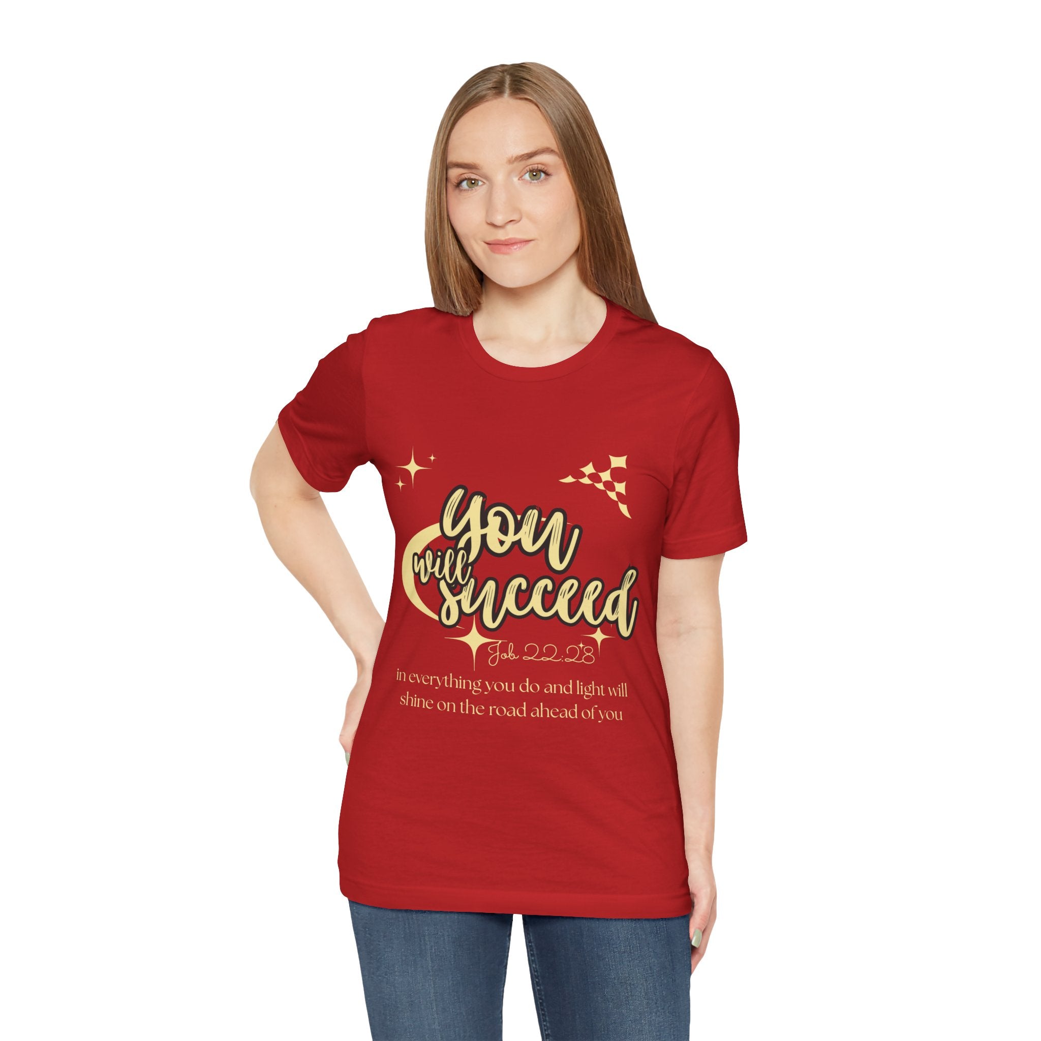 You Will Succeed Tee — Inspirational Christian Graphic T-Shirt (Acts 23:28)