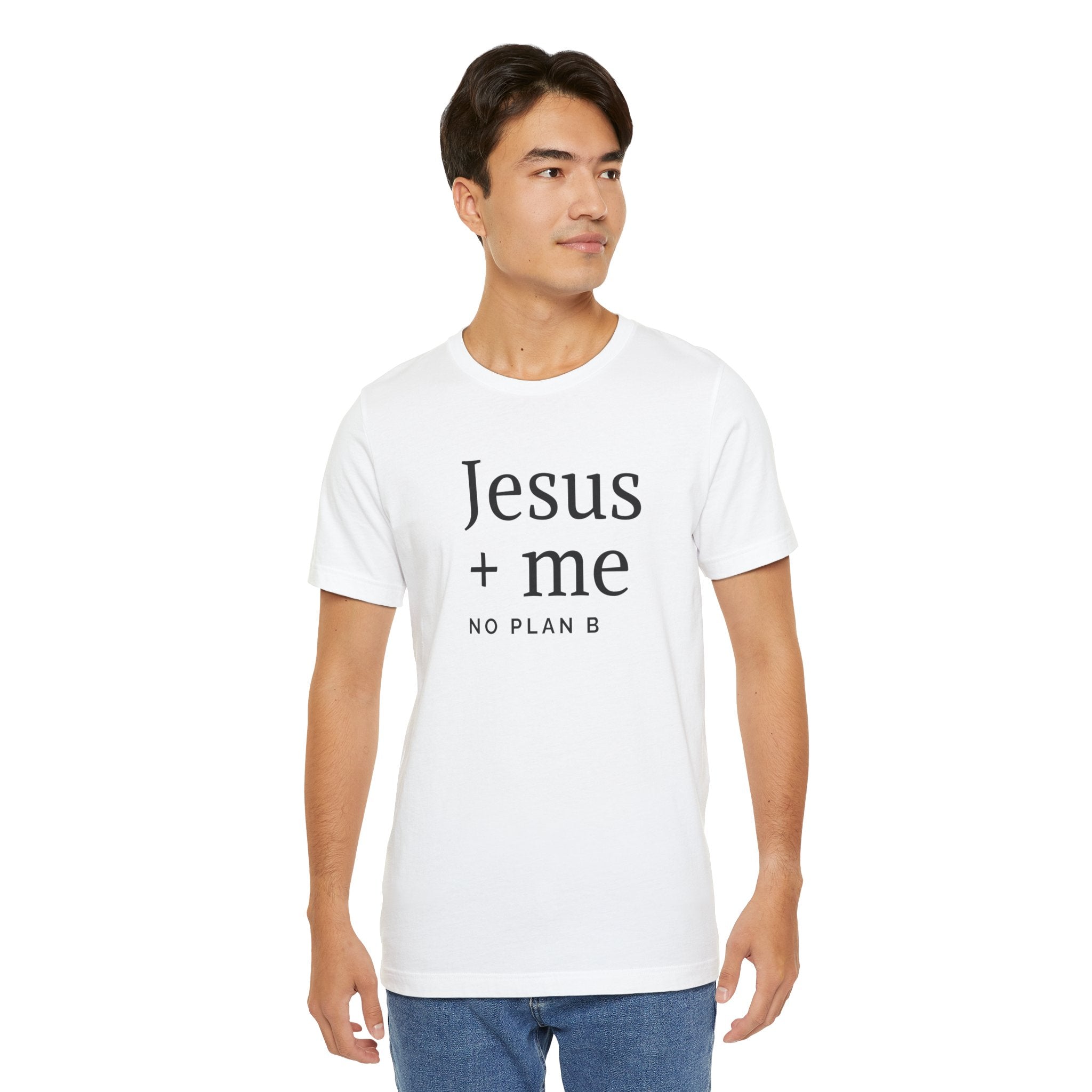 Jesus + Me No Plan B T-Shirt | Christian Cross Scripture Tee