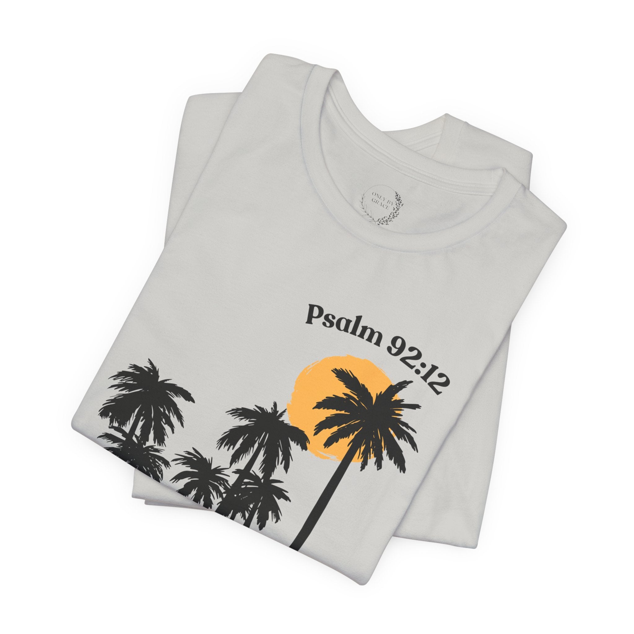 Psalm 92:12 Palm Tree Tee — "The Righteous Shall Flourish Like the Palm Tree" Christian T-Shirt