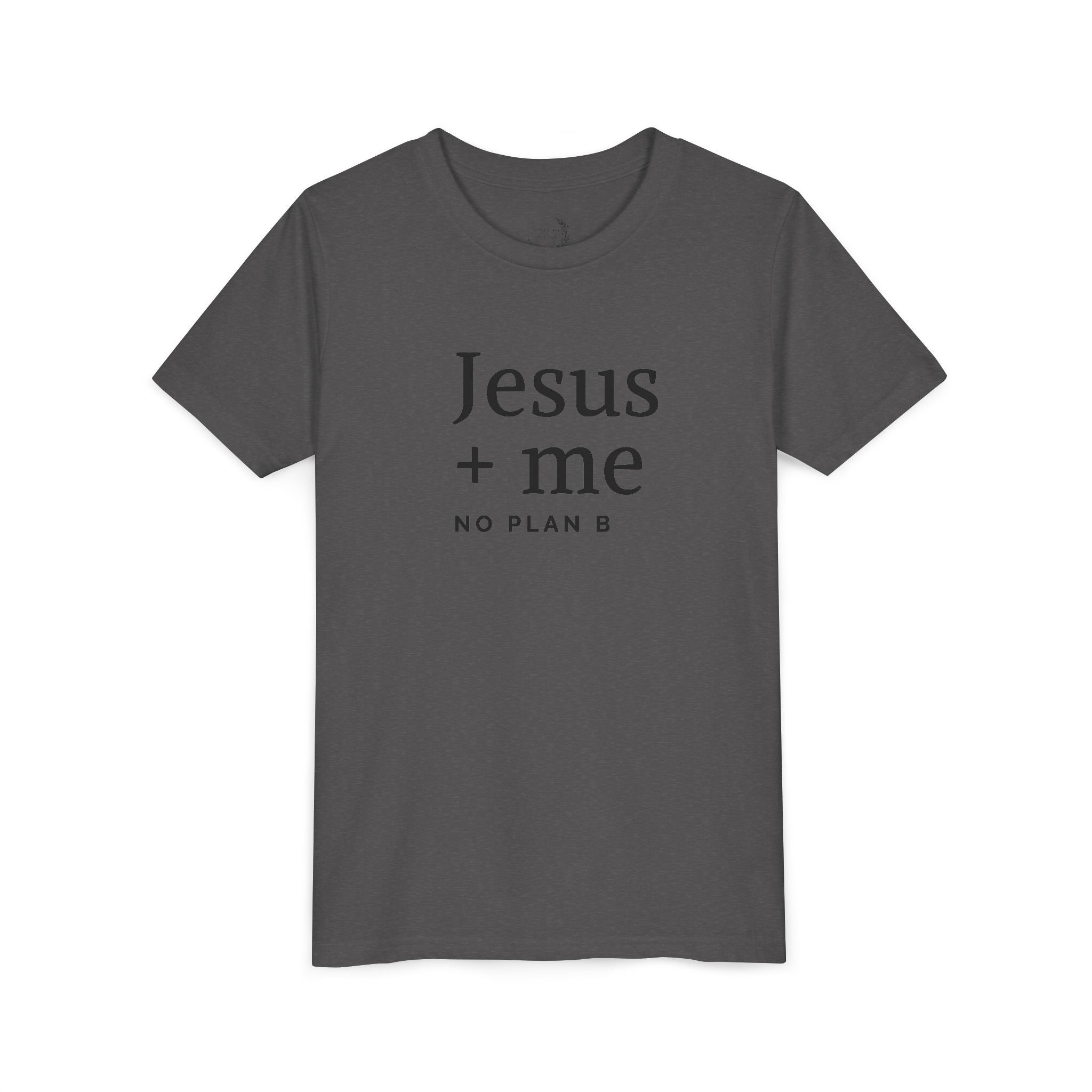 Kids Tee — "Jesus + Me No Plan B" Christian Graphic Shirt